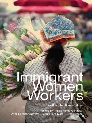 cover image of Immigrant Women Workers in the Neoliberal Age